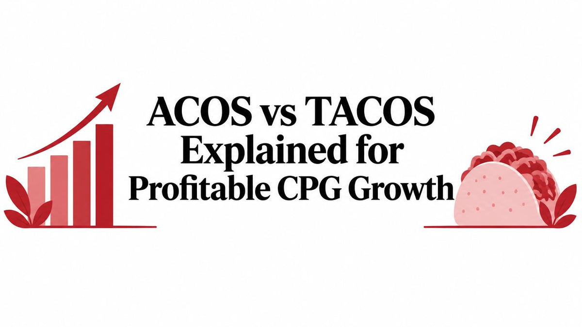 ACOS vs TACOS Explained for Profitable CPG Growth