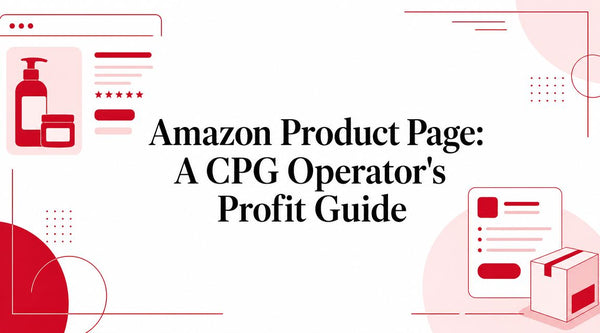 Amazon Product Page: A CPG Operator's Profit Guide