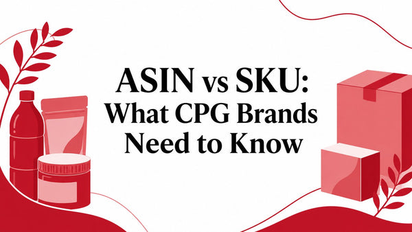ASIN vs SKU: What CPG Brands Need to Know