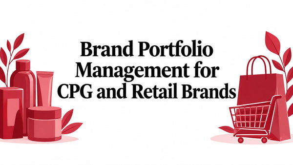 Brand Portfolio Management for CPG and Retail Brands