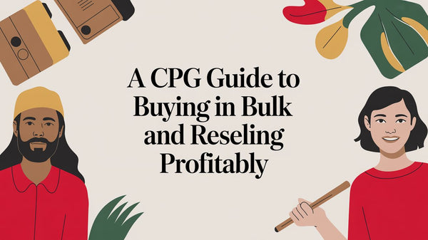 A CPG Operator's Guide to Buying in Bulk and Reselling Profitably