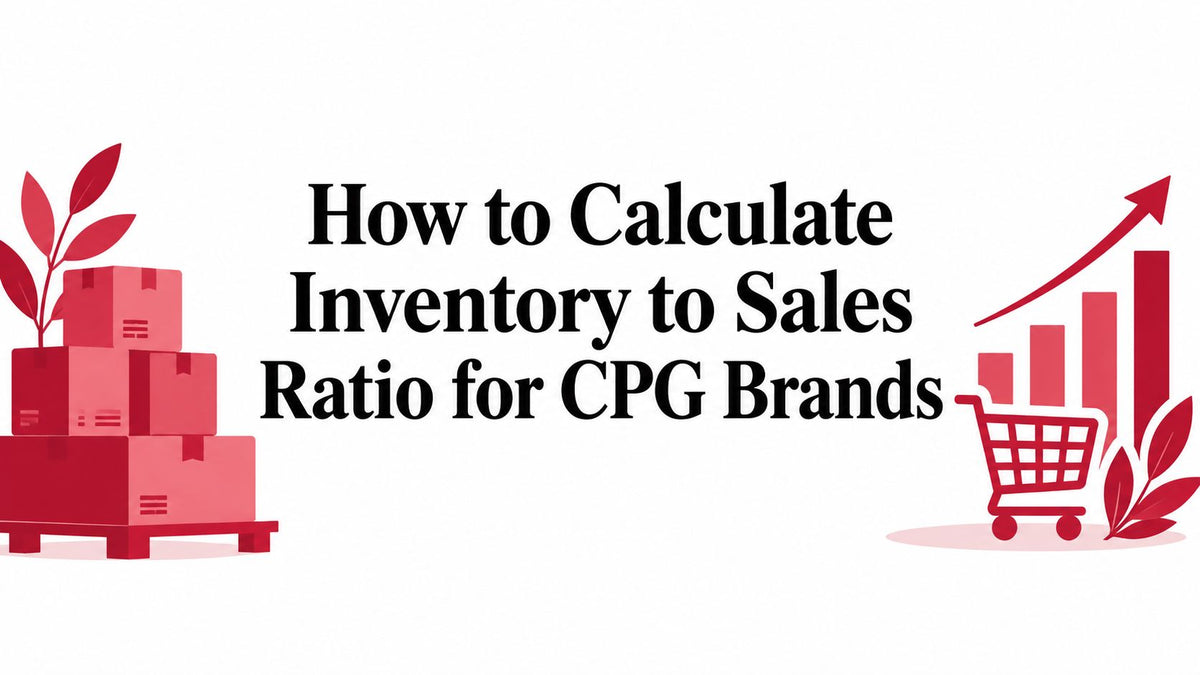 How to Calculate Inventory to Sales Ratio for CPG Brands