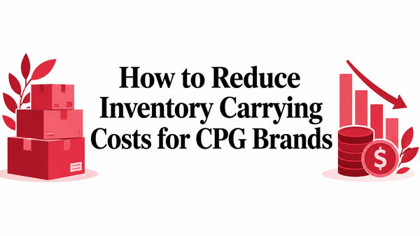 How to Reduce Inventory Carrying Costs for CPG Brands