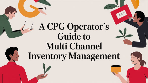 A CPG Operator's Guide to Multi Channel Inventory Management