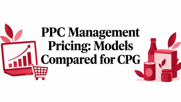 PPC Management Pricing: Models Compared for CPG