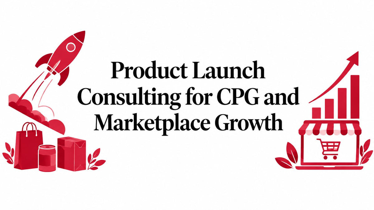 Product Launch Consulting for CPG and Marketplace Growth