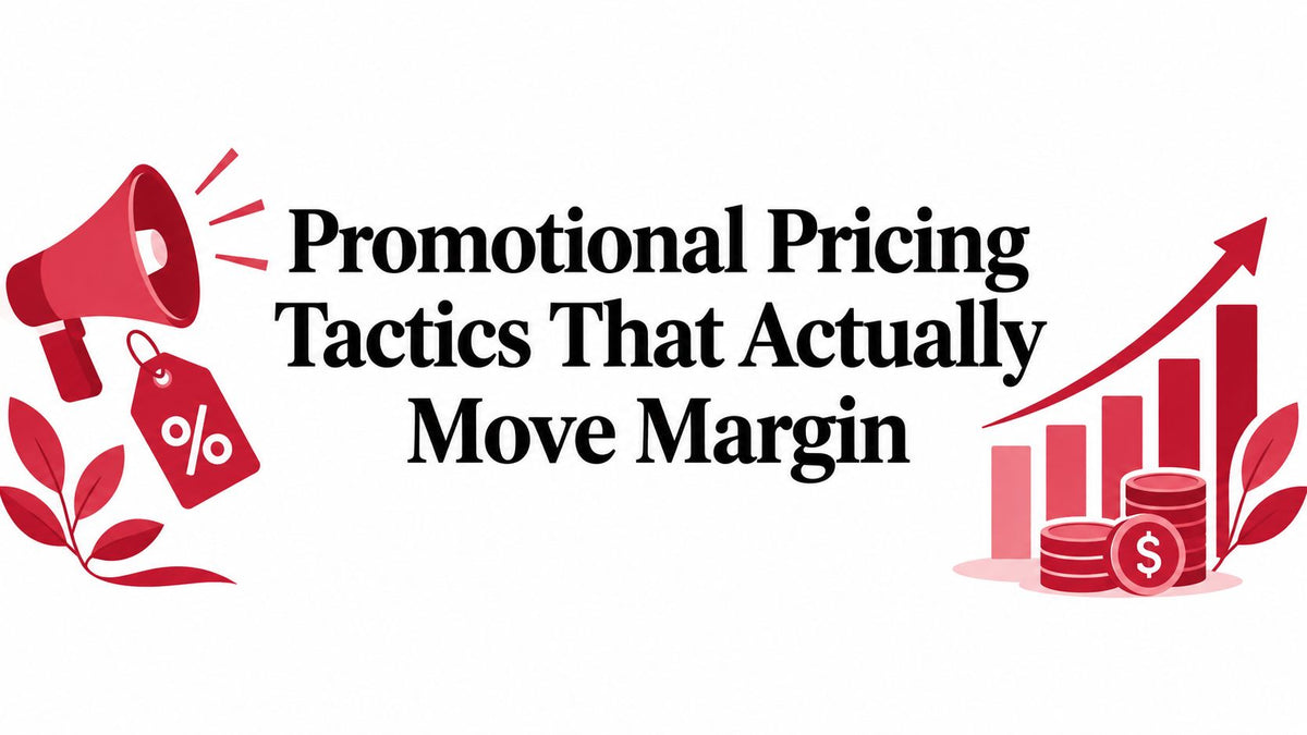 Promotional Pricing Tactics That Actually Move Margin