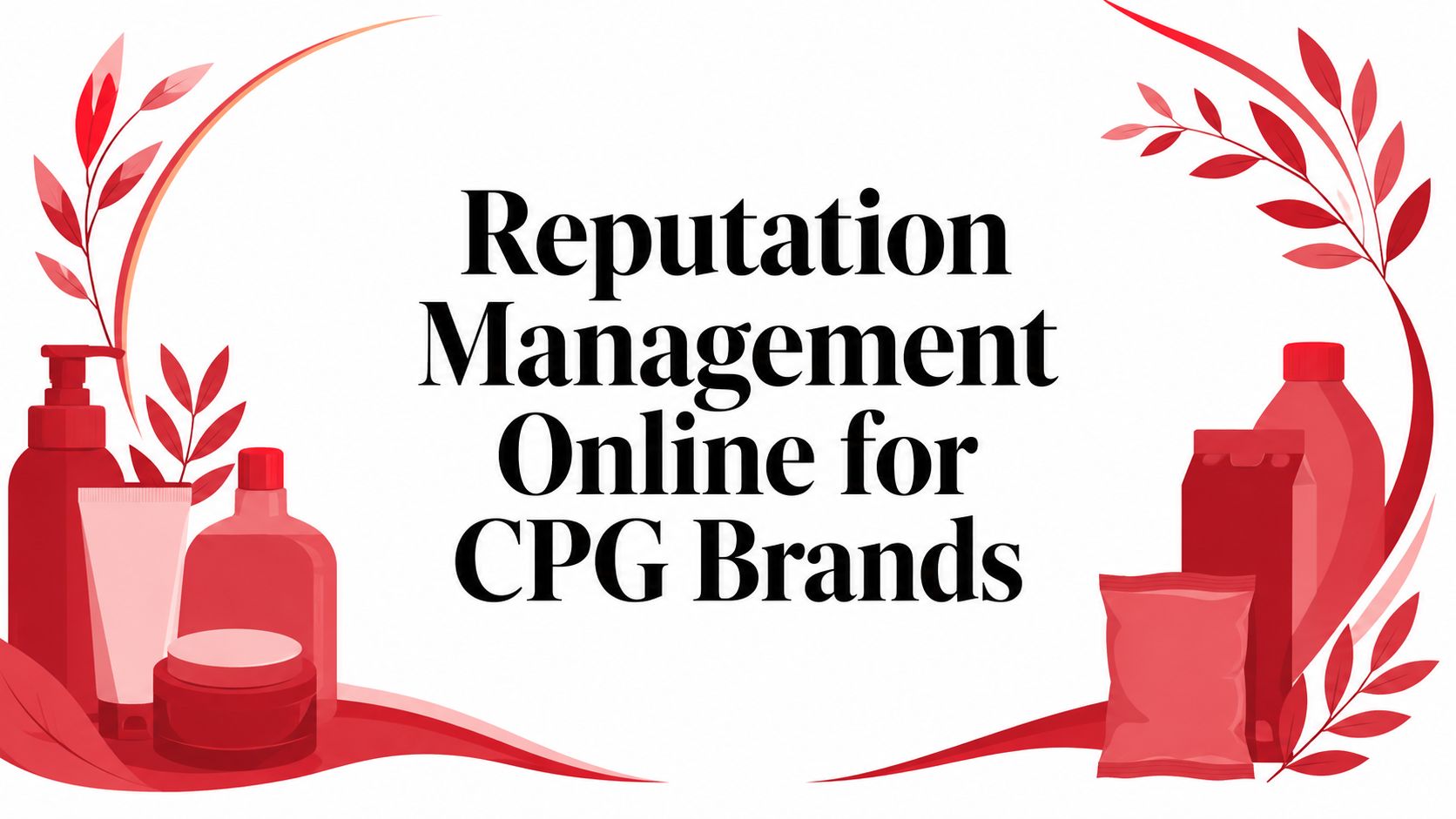 Reputation Management Online for CPG Brands