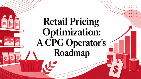 Retail Pricing Optimization: A CPG Operator's Roadmap