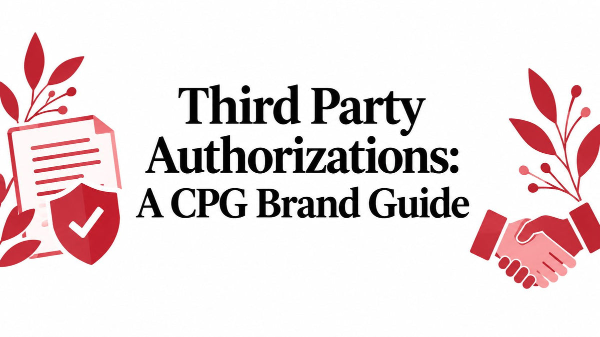 Third Party Authorizations: A CPG Brand Guide